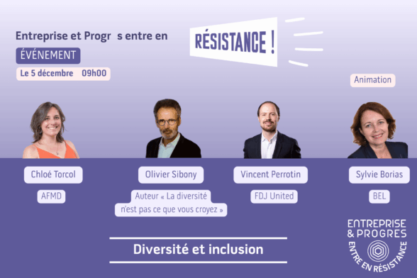 Entreprise et Progrès entre en résistance : Diversité et inclusion