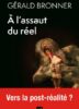 A l'assaut du réel - Gérald Bronner