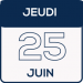 jeudi 25 juin jeudi 25 juin